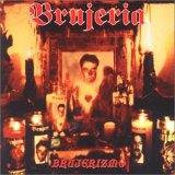 Brujeria - Brujerizmo