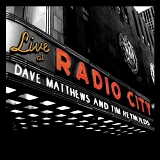 Dave Matthews, Tim Reynolds - Live at Radio City Music Hall