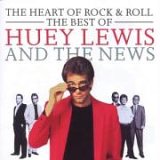 Huey Lewis and The News - The Heart Of Rock & Roll: The Best Of Huey Lewis and The News