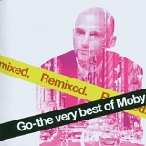 Moby - Go: The Very Best Of Moby (Remixed)