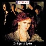 T'Pau - Bridge of Spies