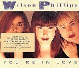 Wilson Phillips - You're In Love (Digipak)