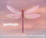 Garbage - You Look So Fine (Disc 1)