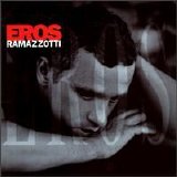 Eros Ramazzotti - Eros