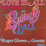 Butterfly Ball (Roger Glover) - Love is all