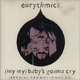 Eurythmics - (My My) Baby's Gonna Cry (Promo)