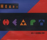 Heart - All I Wanna Do