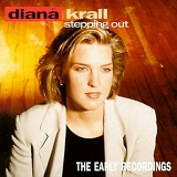 Diana Krall - Stepping Out, The Early Recordings