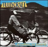 Tullycraft - Old Traditions, New Standards