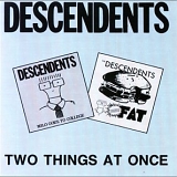 Descendents - Two Things At Once
