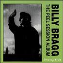 Billy Bragg - The Peel Sessions: Billy Bragg