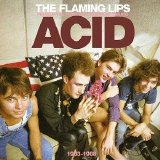 The Flaming Lips - Finally the Punk Rockers Are Taking Acid