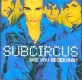 Subcircus - Are You Receiving?