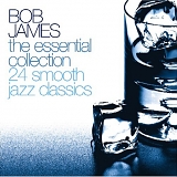 Bob James - The Essential Collection, 24 Smooth Jazz Classics