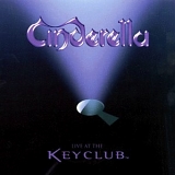 Cinderella - Live at the Keyclub