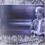 John Lawton - Still Payin My Dues to the Blues