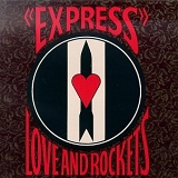 Love And Rockets - Express