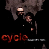 Cycle - Weak on the rocks