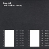 Ikara Colt - Basic Instructions EP