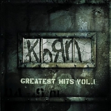 Korn - Greatest Hits Vol. 1