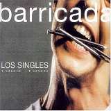 Barricada - Los singles 1983-1996