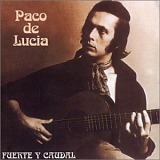 Paco de Lucía - Fuente y Caudal