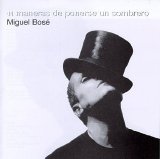 Miguel Bosé - 11 maneras de ponerse un sombrero