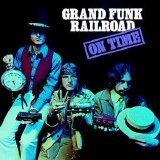 Grand Funk Railroad - On Time