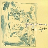 Greg Brown - One Night