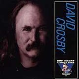 David Crosby - King Biscuit Flower Hour