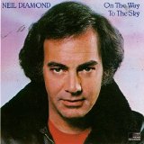 Neil Diamond - On The Way To The Sky