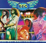 REO Speedwagon - You Get What You Play For