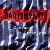 Bad Company - Company Of Strangers