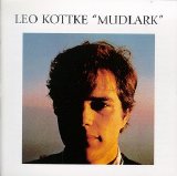 Leo Kottke - "Mudlark"