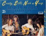 Crosby, Stills, Nash & Young - Big Sur Folk Festival