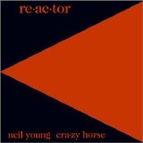 Neil Young - Re-ac-tor