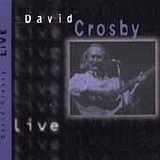 David Crosby - Live