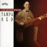 Tampa Red - The Guitar Wizard