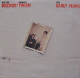 Steely Dan (Becker & Fagen) - The Early Years