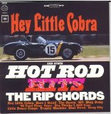 The Rip Chords - Hey Little Cobra & Other Hot Rod Hits