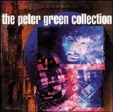 Peter Green - The Peter Green Collection