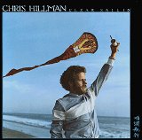 Chris Hillman - Clear Sailin'