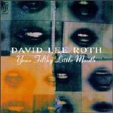 David Lee Roth - Your Filthy Little Mouth