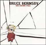 Bruce Hornsby - Big Swing Face