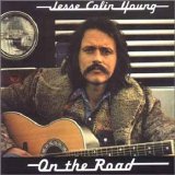 Jesse Colin Young - On The Road