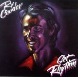 Ry Cooder - Get Rhythm