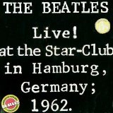 The Beatles - Live At The Star Club 1962