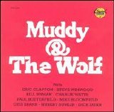 Muddy Waters & Howlin' Wolf - Muddy & The Wolf