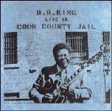 B.B. King - Live In Cook County Jail