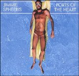 Jimmie Spheeris - Ports Of The Heart